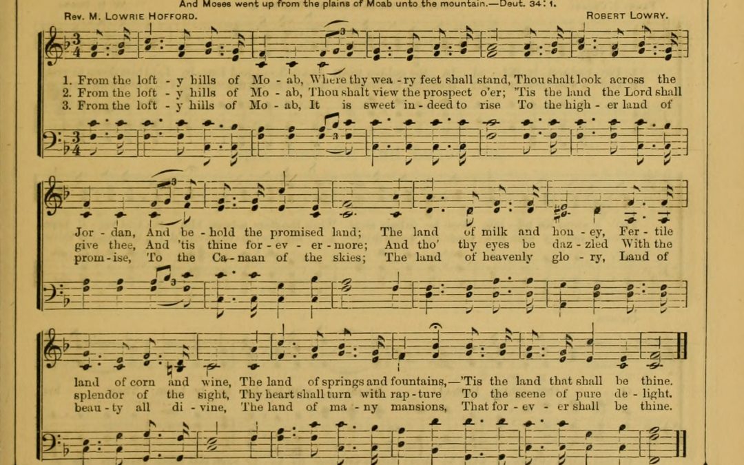 Lofty Hills of Moab – A Hymn by M. Lowrie Hofford 1884